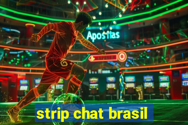 strip chat brasil